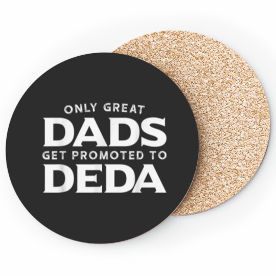 Discover Deda  Gift Only Great Dads Get Promoted To Deda 8529 Coasters