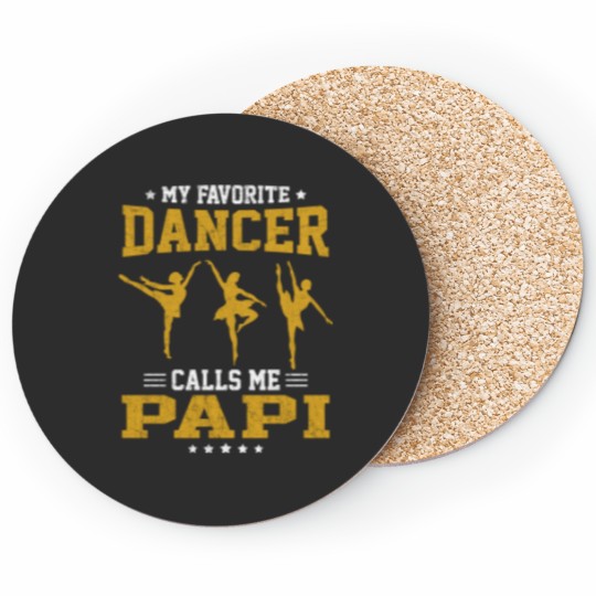 Discover My Favorite Dancer Calls Me Papi Coasters