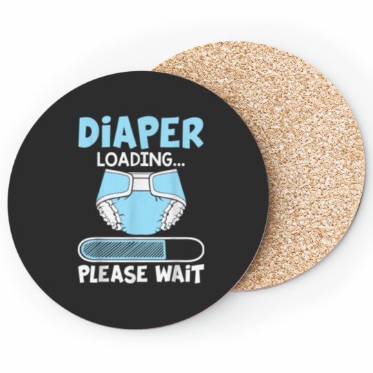 Discover Diaper Loading Please Wait Funny Gift Coasters