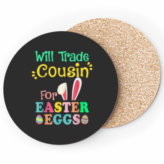 Discover Will Trade Cousin For Eggs Easter Day Boys Girls Gift Idea Coasters