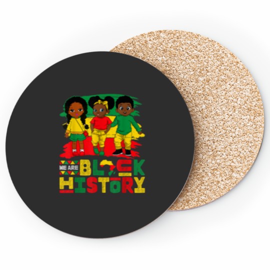 Discover We Are Black History Kids Juneteenth Black History Month Coasters