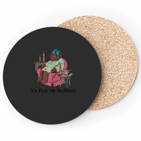 Discover Its Past My Bedtime Funny Bear Sleeping Coasters