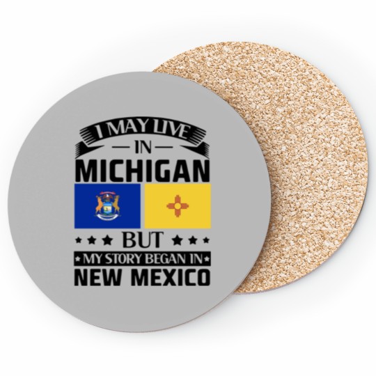 Discover I may live in Michigan but my story began in new mexico america Coasters