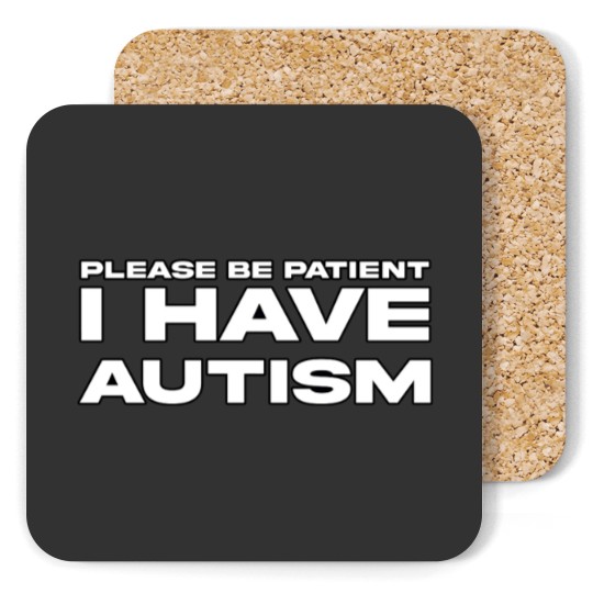 Discover Autism Awareness Coaster - Please Be Patient