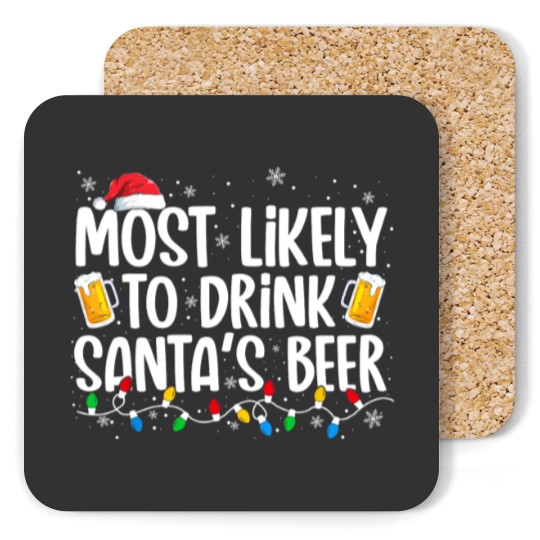 Discover Most Likely To Drink Santa's Beer Funny Christmas Drinking Coasters