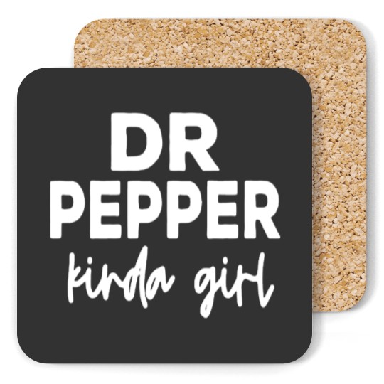 Discover Dr Pepper Kinda Girl | Dr Pepper Coasters