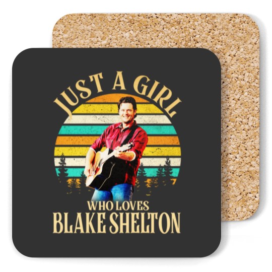 Discover Just A Girl Who Loves Blake Shelton Coasters, Country Blake Shelton 2024