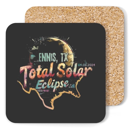 Discover Ennis, TX 2024 Total Solar Eclipse Coasters