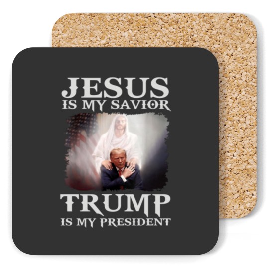 Discover Jesus Is My Savior Trump Is My President Coasters