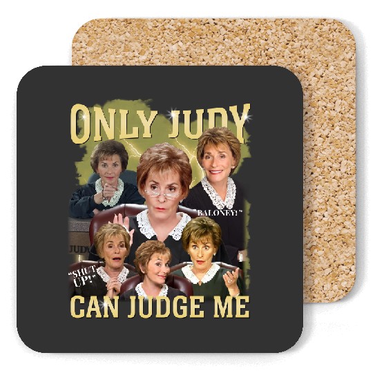 Discover Only Judy Can Judge Me Coasters