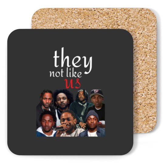 Discover Kendrick Lamar they not like us Coasters