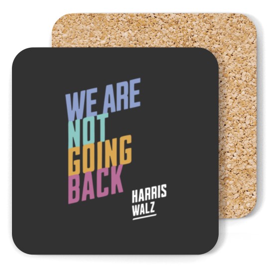 Discover Harris Walz We're Not Going Back, Harris Walz 2024 Coasters