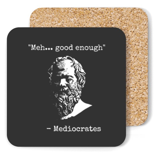 Discover Mediocrates Meh Good Enough Sarcasm Classic Coasters