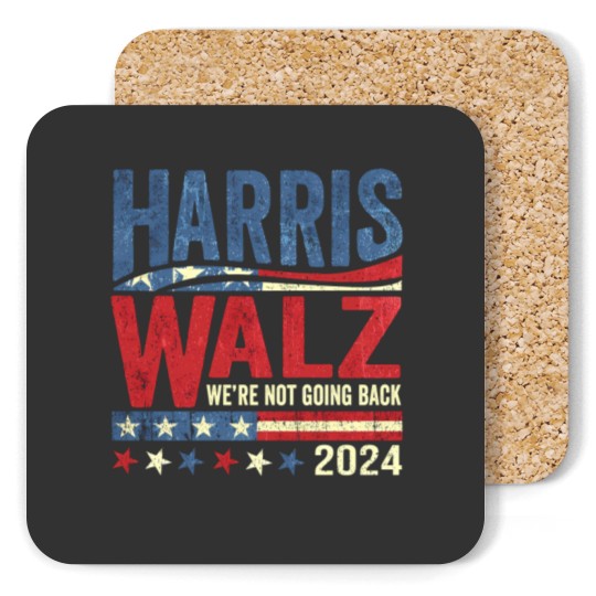 Discover Harris Walz, we're not going back - Were Not Going Back - Coasters