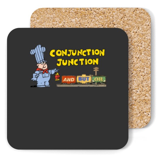 Discover Schoolhouse Rock Conjunction Junction - Conjunction Junction - Coasters