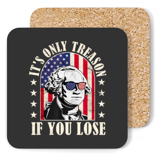 Discover it's only treason if you lose Coasters