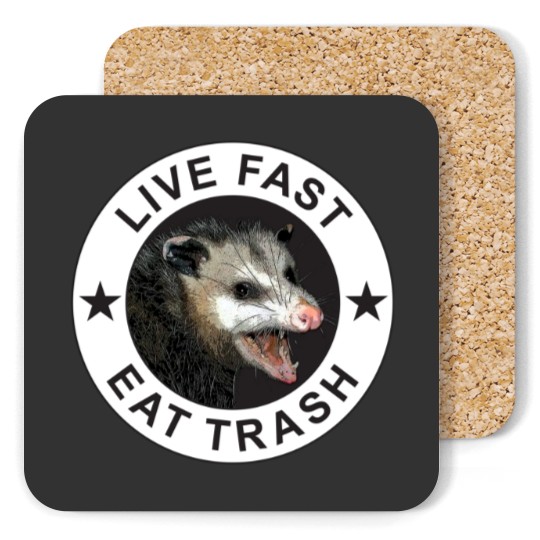 Discover Live Fast Eat Trash Coasters