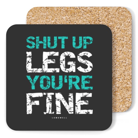 Discover Shut Up Legs Youre Fine Funny Workout TankTops Coasters
