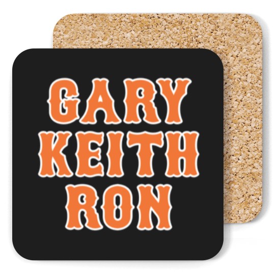 Discover GARY, KEITH, RON Coasters