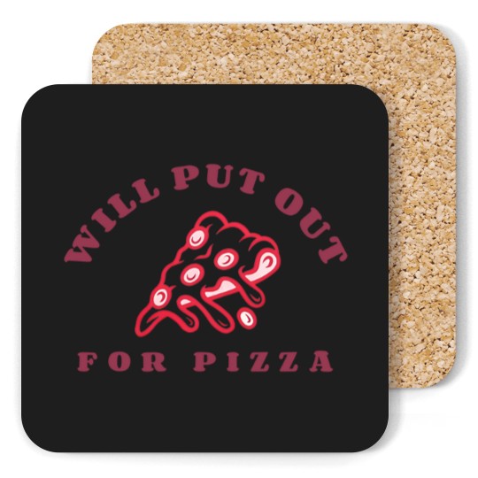Discover Will Put Out For Pizza unisex Coasters | Pizza Lover Coasters