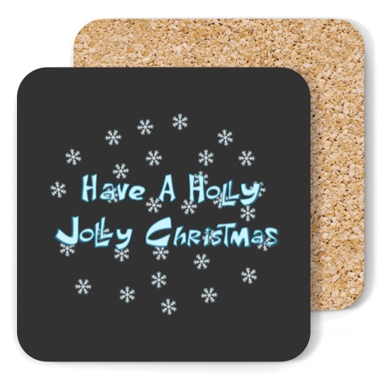 Discover Have a Holly Jolly Christmas Coasters