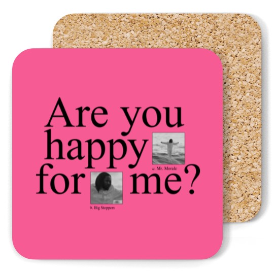 Discover Kendrick Lamar Tour Coasters, Are You Happy For Me, I Am Sorry Coasters AH6540