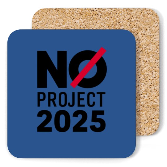 Discover No Project 2025 Coasters, Say No to Project 2025, Political Awareness Coasters