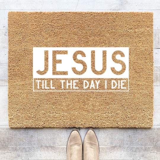 Discover Jesus till the day I die - Christian Coir Doormats