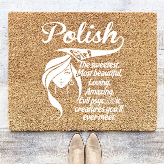 Discover Polish Girl The Sweetest,Most Beautiful,Loving,A Coir Doormats