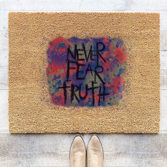Discover Never Fear Truth, Never Fear Truth Coir Doormats