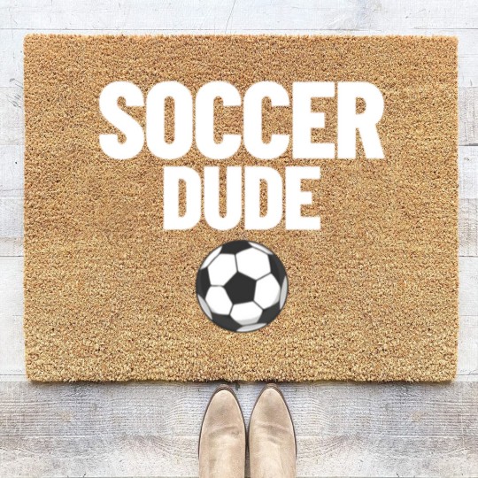 Discover Soccer Dude Men's Soccer Fan Gift Soccer Dude Coir Doormats