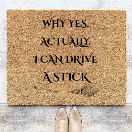 Discover Why Yes, Actually I Can Drive A Stick - Drive A Stick - Coir Doormats