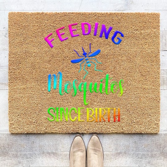 Discover feeding mosquitos Since Birth Coir Doormats