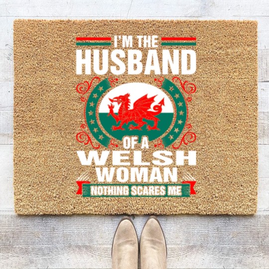 Discover Im The Husband Of A Welsh Woman Coir Doormats
