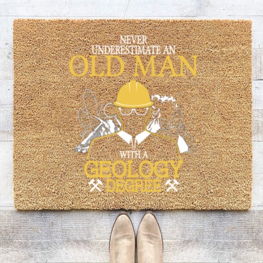 Discover Never Underestimate Old Man With Geology Degree Coir Doormats