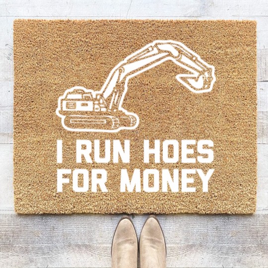Discover I Run Hoes For Money Construction Worker Humor Coir Doormats