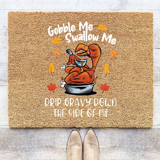 Discover Gobble Me Swallow Me Coir Doormats Funny Turkey Thanksgiving 2021 Coir Doormats