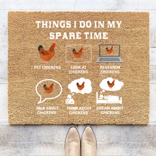 Discover Things I Do In My Spare Time Chicken Lover Farmer Chickens Coir Doormats