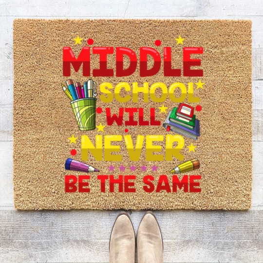 Discover Middle School Will Never Be The Same Coir Doormats