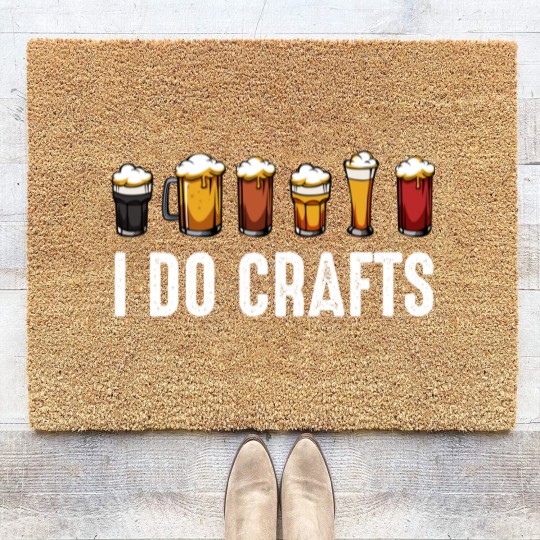 Discover I Do Crafts Home Brewing Craft Beer Drinker Homebrewing Coir Doormats