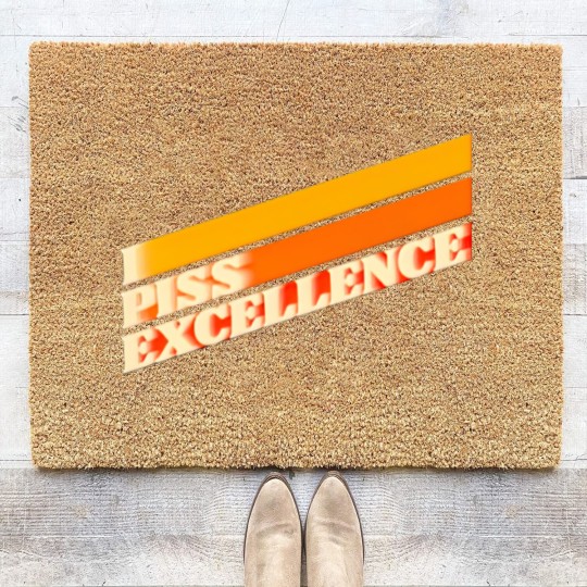 Discover I Piss Excellence // Ricky Bobby Iconic Quote - Talladega Nights - Coir Doormats