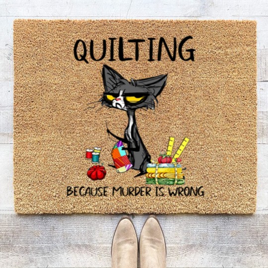 Discover Quilting Because Murder Is Wrong Cat Coir Doormats