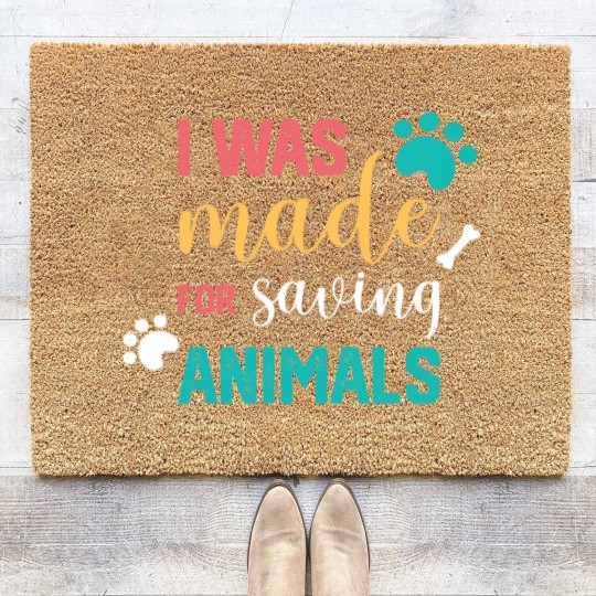 Discover I Was Made For Saving Animals Veterinarian Coir Doormats