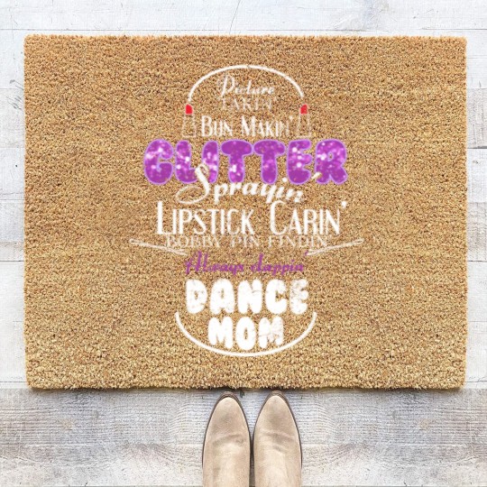 Discover Glitter Sprayin Dance Mom Coir Doormats
