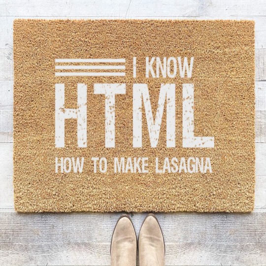Discover I know HTML How To Make Lasagna Sarcastic Coir Doormats