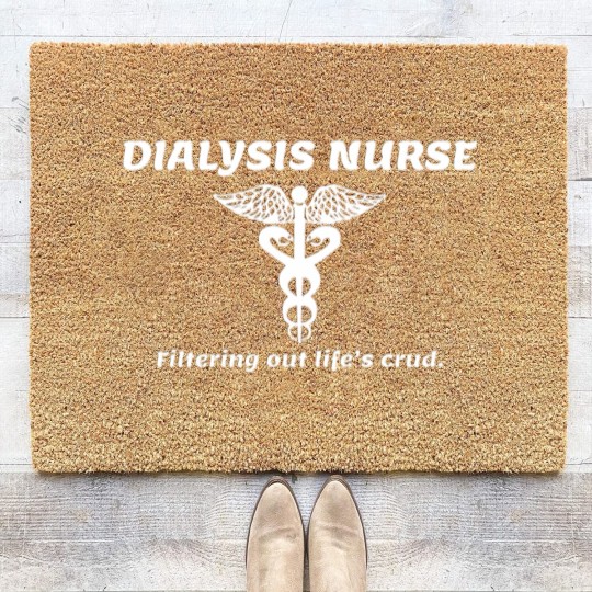 Discover Dialysis nurse - dialysis nurse filtering out li Coir Doormats