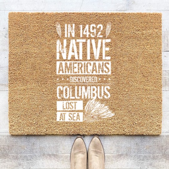 Discover In 1492 Native Americans Discovered Columbus Lost Coir Doormats