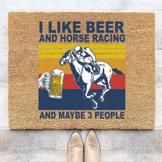 Discover Horse Racing Like Beer And Maybe 3 People Vintage Horse Lovers - I Like Beer And Maybe 3 People Funny - Coir Doormats