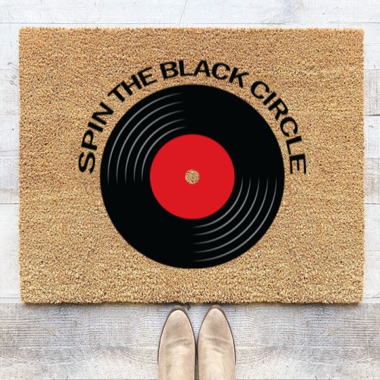 Discover Spin the black Circle - music lover quote - Spin The Black Circle - Coir Doormats