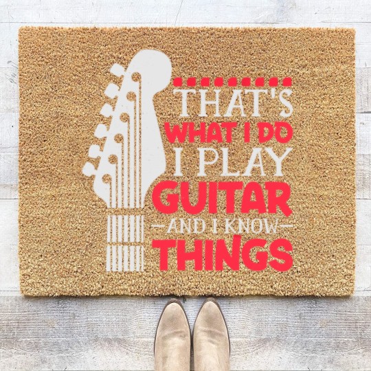 Discover That's What I Do I Play Guitar And I Know Things Guitar Coir Doormats